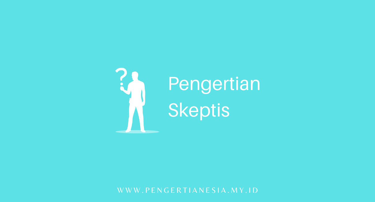 pengertian skeptis