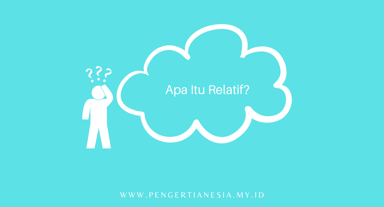 apa itu relatif
